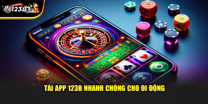 Trang chủ 10 Tải app 123B nhanh chóng cho di động