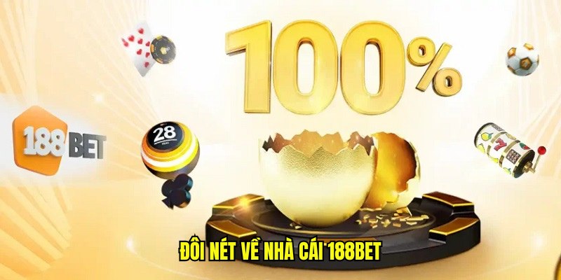 Đôi nét về nhà cái 188bet Đôi nét về nhà cái 188bet
