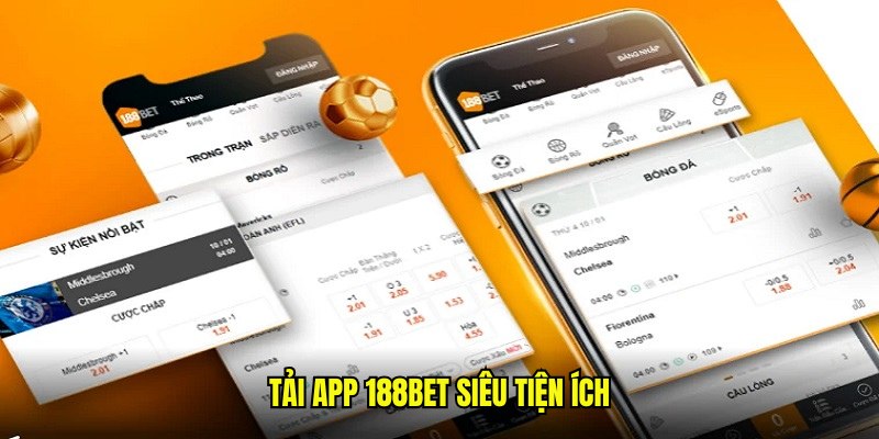 Tải app 188bet siêu tiện ích Tải app 188bet siêu tiện ích