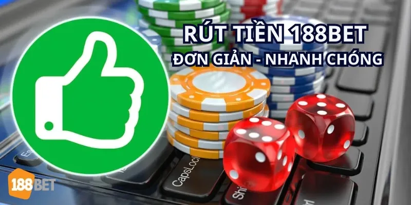 Rút tiền trên hệ thống 188Bet tiện lợi