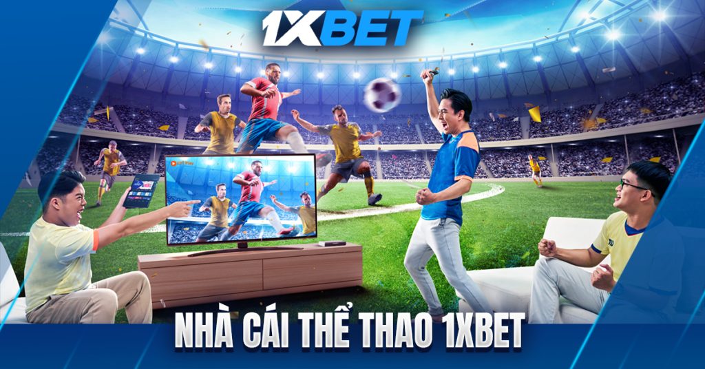 cược thể thao 1xbet