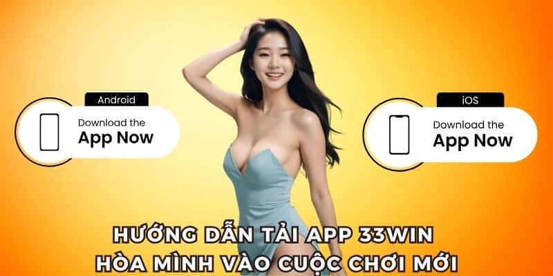 Cách tải app 33WIN siêu nhanh
