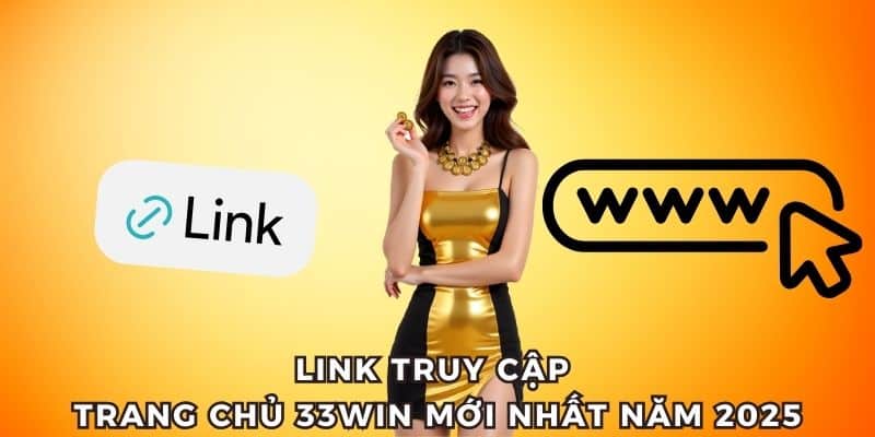 Link truy cập 33WIN chính thống 2025