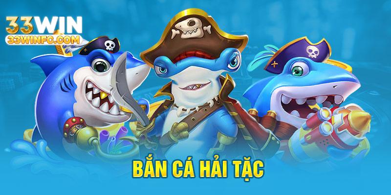 Game săn cá cùng hải tặc được yêu thích