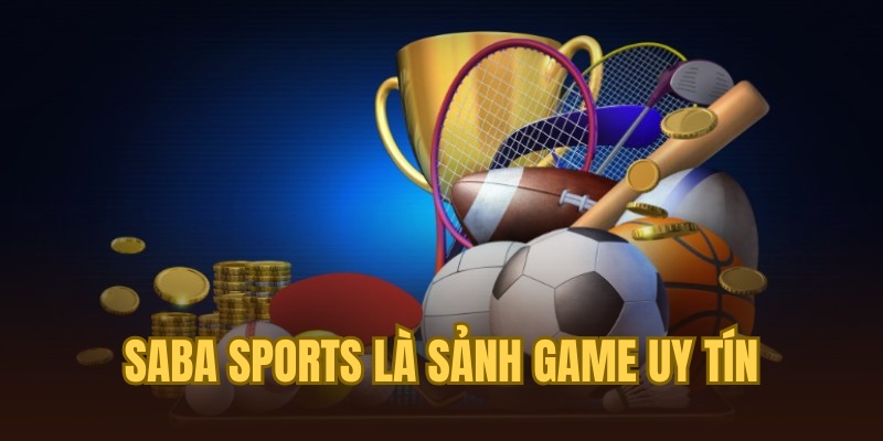 Saba Sports mang đến các trận đấu kịch tính và chất lượng cao
