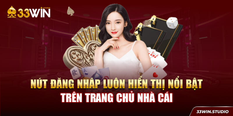 Nút đăng nhập luôn hiển thị nổi bật trên trang chủ nhà cái