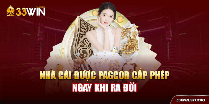 Nhà cái đã được PAGCOR cấp phép ngay khi ra đời