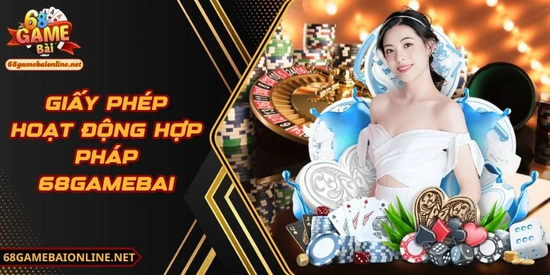 68gamebai-giay-phep-hoat-dong