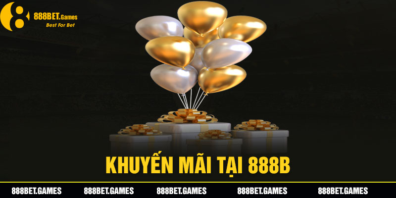 Các khuyến mãi hot tại 888B