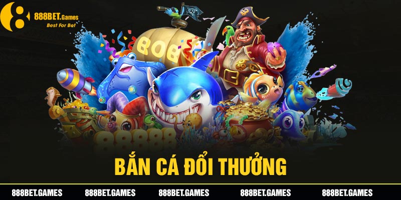 Trải nghiệm game bắn cá đổi thưởng