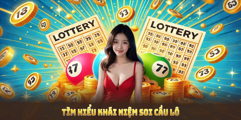 Tìm hiểu khái niệm soi cầu lô từ nền tảng 18Win ngay hôm nay