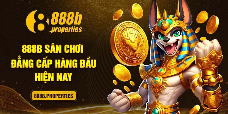 888b sân chơi đẳng cấp hàng đầu hiện nay
