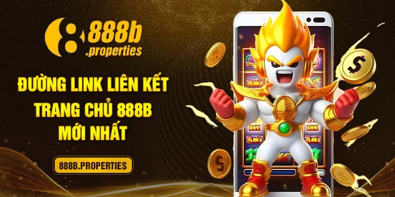 Link truy cập trang chủ 888b mới nhất