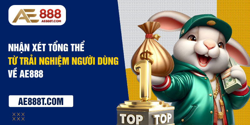 Nhận xét tổng thể người dùng về ae888