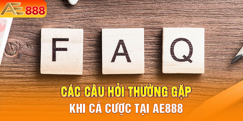 Câu hỏi thường gặp về nhà cái 