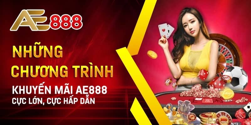 Kho khuyến mãi của  AE888 phong phú 