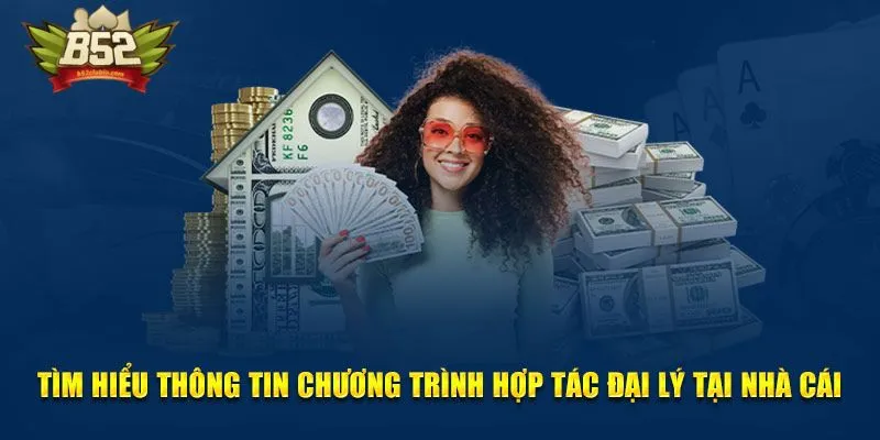 Mức hoa hồng chính sách đại lý B52club Mức hoa hồng chính sách đại lý B52club