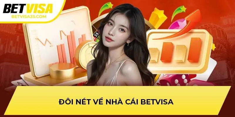 Đôi nét về nhà cái BETVISA