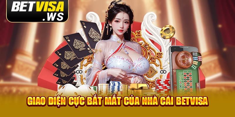 Giao diện cực bắt mắt của nhà cái Betvisa