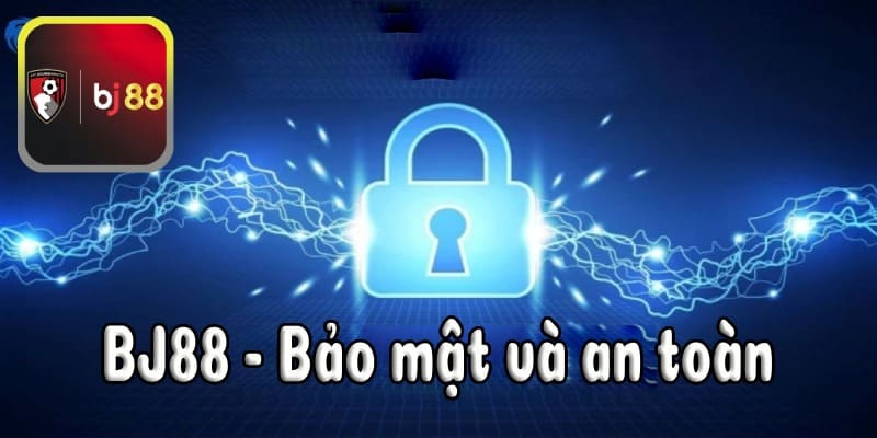 BJ88 Bảo mật và an toàn