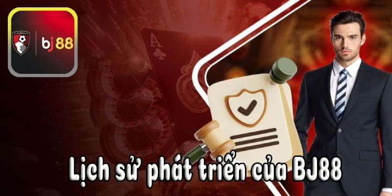 Lịch sử phát triển của BJ88
