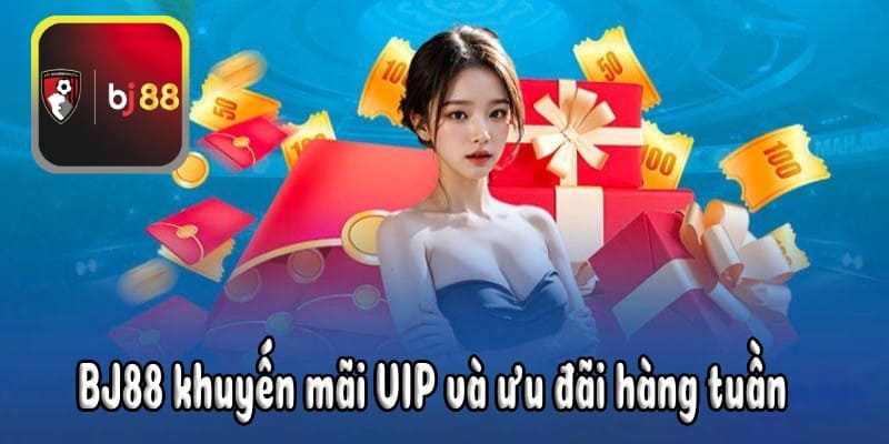 Chương trình khuyến mãi và ưu đãi tại BJ88