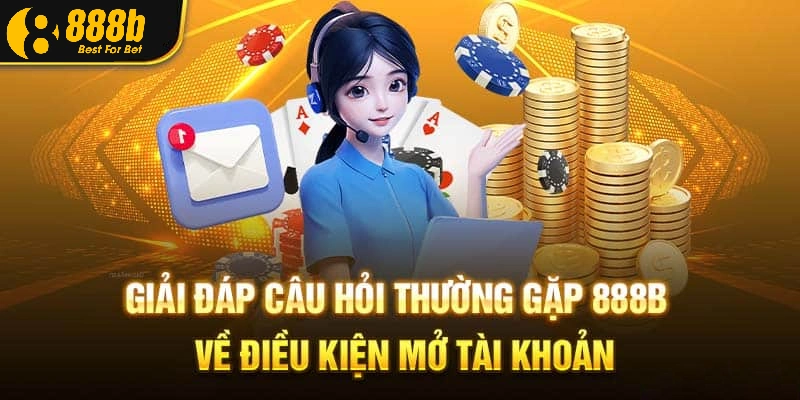 888B 18 Bao nhiêu tuổi thì được tham gia 888b?