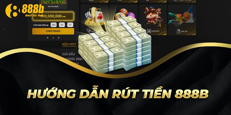 888B 17 Tạo lệnh rút tiền