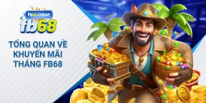 Tổng Quan Về Khuyến Mãi Tháng Fb68