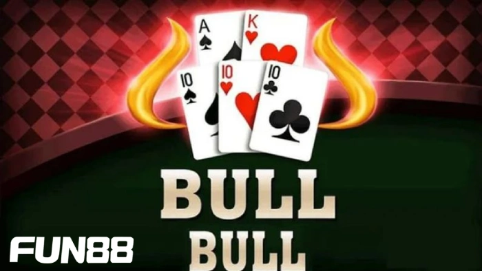 Top 6 cách chơi Bull Bull mang lại hiệu quả cao nhất tại Fun88 1 Tìm hiểu Game Bull Bull là gì?