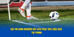 Kinh Nghiệm Bắt Kèo Phạt Góc