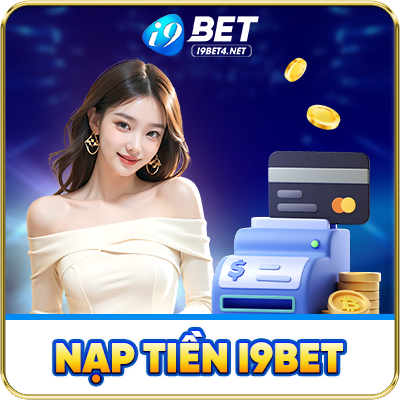 NẠP TIỀN I9BET
