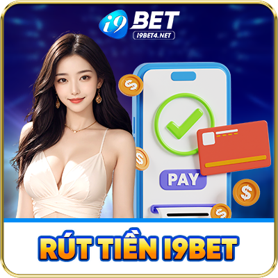RÚT TIỀN I9BET