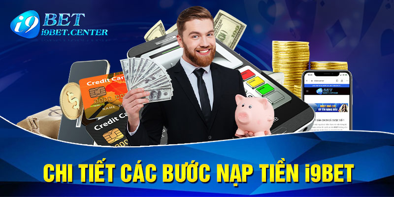 chi tiết nạp tiền I9BET
