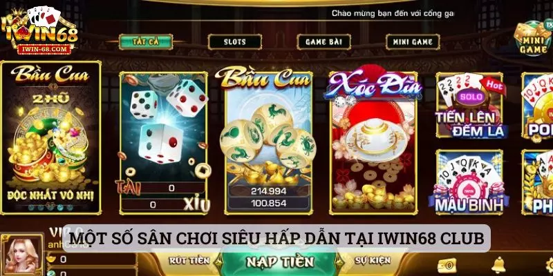 Trang chủ 24 Một số sân chơi siêu hấp dẫn tại iwin68 club