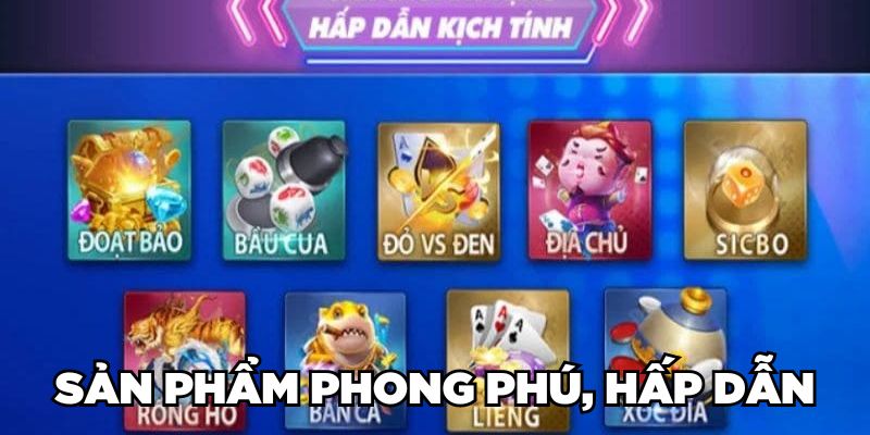 Sản phẩm hấp dẫn, phong phú