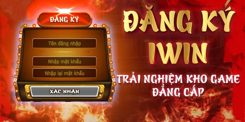 Đăng ký Iwin tiện lợi với vài bước nhanh chóng