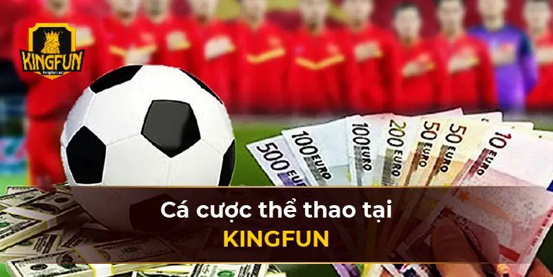 Cá cược thể thao tại KINGFUN