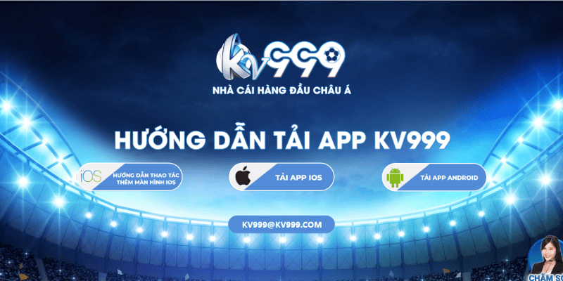 Trang Chủ Tải ứng dụng KV999 về máy giúp việc chơi game tiện lợi, mọi lúc mọi nơi