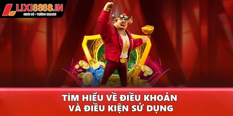 Tìm hiểu về điều khoản và điều kiện sử dụng
