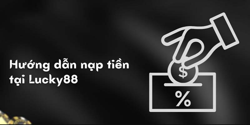 4 bước nạp tiền đơn giản tại nhà cái cá cược