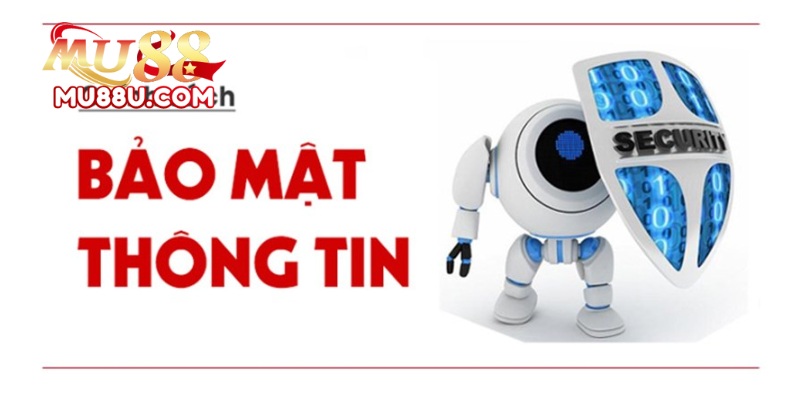 Chính Sách Bảo Mật Tại Mu88