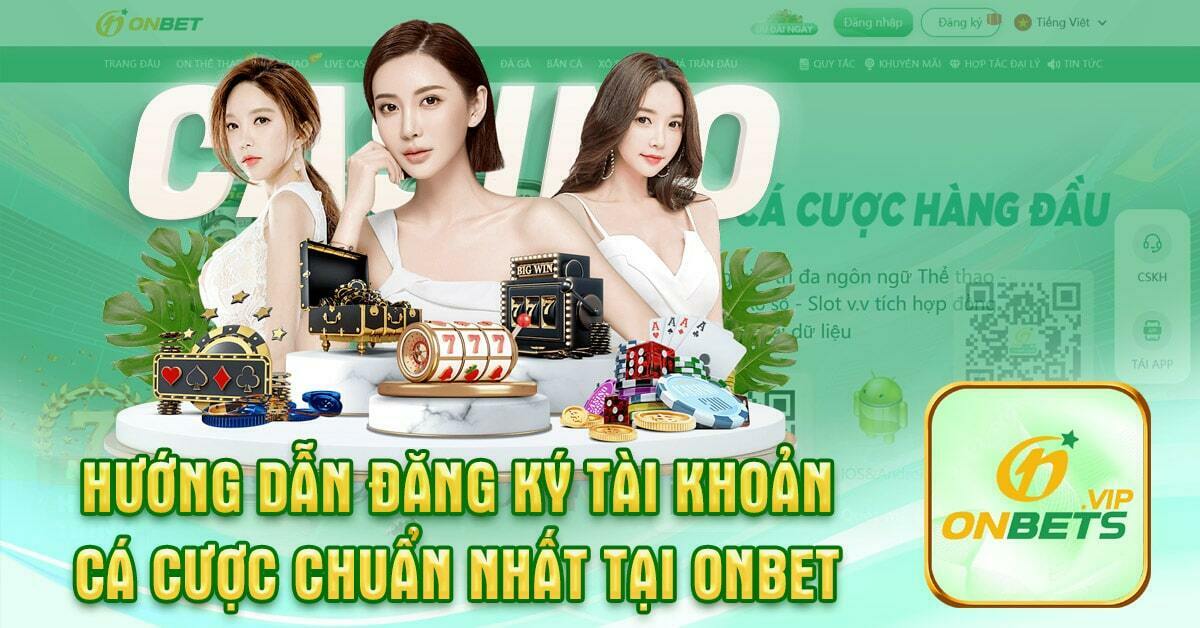 hướng dẫn đăng ký tài khoản onbet cam