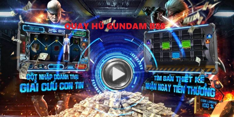 Giới thiệu về trò chơi quay hũ Gundam