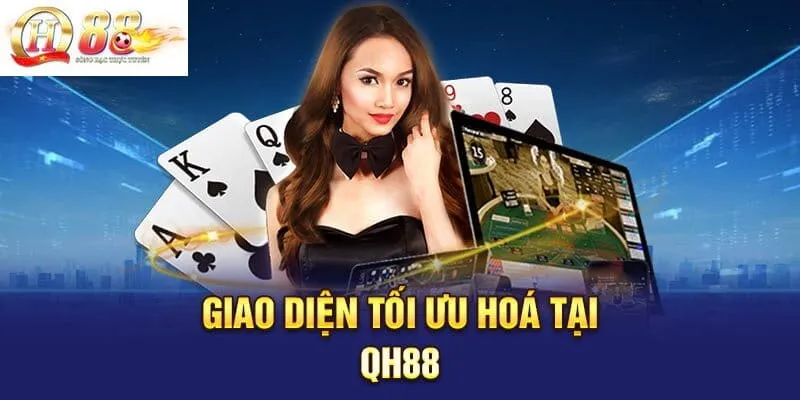Giao diện được tối ưu hóa mang lại trải nghiệm tốt nhất cho khách hàng