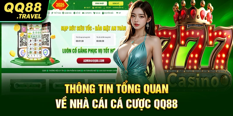 QQ88 - Trang Chủ Chính Thức QQ88.com | +88K 9 Thông tin tổng quan về nhà cái cá cược QQ88