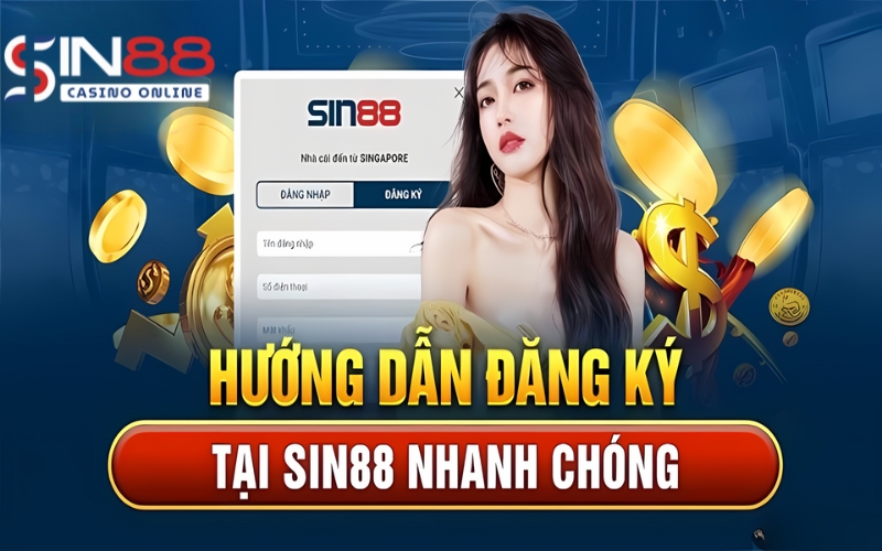 Hướng Dẫn Đăng Ký Tài Khoản Sin88 Nhanh Chóng Nhất