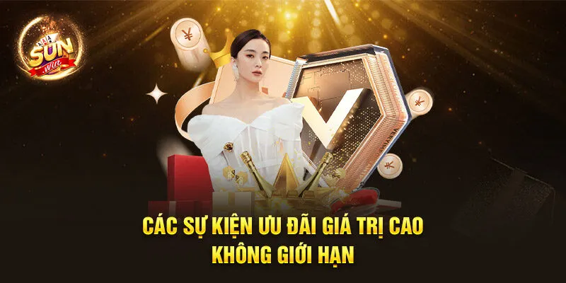 Trang chủ 16 Các sự kiện ưu đãi giá trị cao, không giới hạn