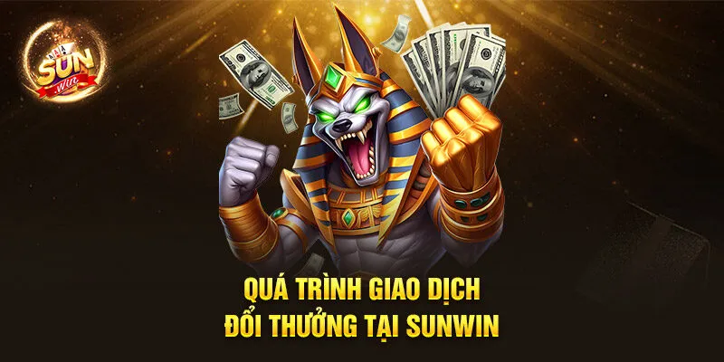 Trang chủ 20 Quá trình giao dịch đổi thưởng tại Sunwin