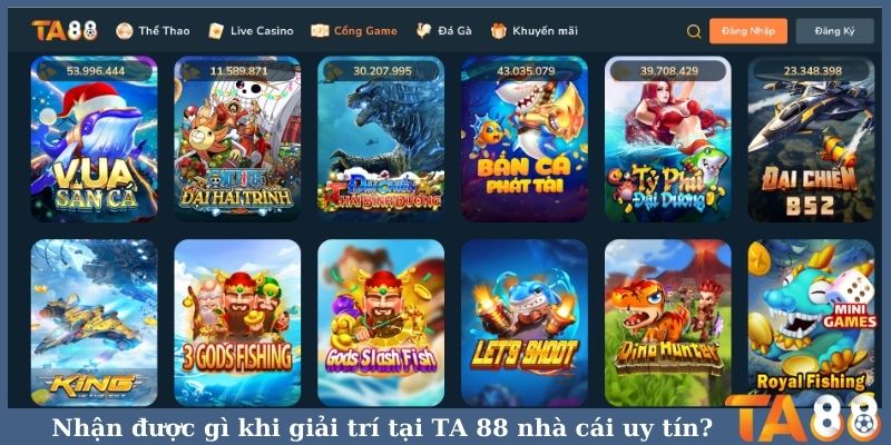Nhận được gì khi giải trí tại TA 88 nhà cái uy tín?